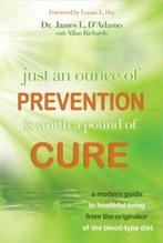 Just An Ounce of Prevention...Is Worth a Pound or Cure by, Gelezen, James L D'adamo, Allan Richards, Verzenden