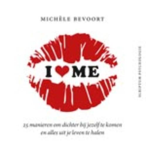 I love me 9789055947577 Michèle Bevoort, Boeken, Psychologie, Zo goed als nieuw, Verzenden