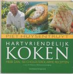 Hartvriendelijk koken 9789002219412 Piet Huysentruyt, Boeken, Verzenden, Gelezen, Piet Huysentruyt