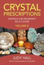 Crystal prescriptions. Volume 8 Crystals for prosperity: an, Gelezen, Judy Hall, Verzenden