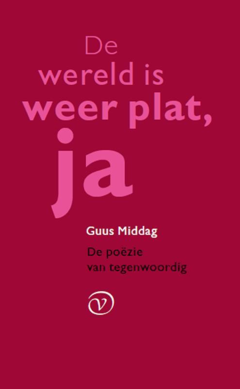 De wereld is weer plat, ja 9789028292192 Guus Middag, Boeken, Gedichten en Poëzie, Zo goed als nieuw, Verzenden