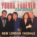 cd - The New London Chorale - Young Forever 15 Jaar Succe..., Verzenden, Zo goed als nieuw