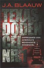 Texas dodencel nr. 1 9789026124075 J.A. Blaauw, Boeken, Verzenden, Zo goed als nieuw, J.A. Blaauw