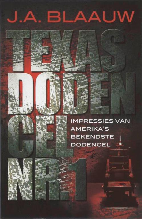 Texas dodencel nr. 1 9789026124075 J.A. Blaauw, Boeken, Hobby en Vrije tijd, Zo goed als nieuw, Verzenden