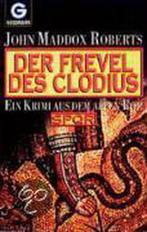 Der Frevel des Clodius. SPQR 9783442414505, Boeken, Verzenden, Gelezen, John Maddox Roberts