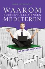 Waarom succesvolle mensen mediteren 9789079677214, Boeken, Gelezen, Hans Peter Roel, N.v.t., Verzenden
