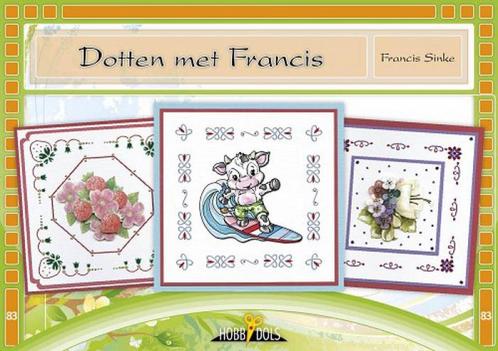 Hobbydols 83 - Dotten met Francis 9789087351236, Boeken, Hobby en Vrije tijd, Zo goed als nieuw, Verzenden