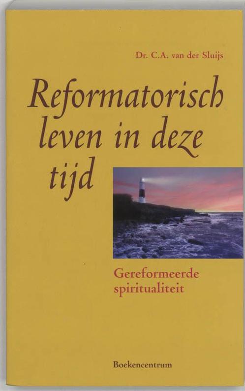 Reformatorisch Leven In Deze Tijd 9789023922254, Boeken, Godsdienst en Theologie, Zo goed als nieuw, Verzenden