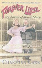 Forever Liesl: my The sound of music story by Charmian Carr, Boeken, Gelezen, Verzenden