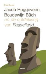 9789461539946 Jacob Roggeveen, Boudewijn Buch en de ontde..., Nieuw, Paul Dentz, Verzenden