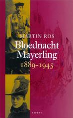 Bloednacht Mayerling 1889-1945 9789059112360 Martin Ros, Verzenden, Gelezen, Martin Ros