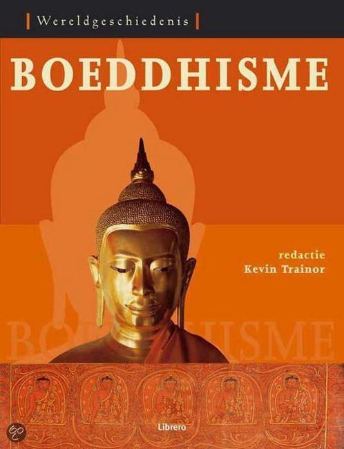 Boeddhisme / Wereldgeschiedenis 9789057645563 K. Trainor, Boeken, Godsdienst en Theologie, Zo goed als nieuw, Verzenden
