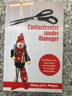 Contactcenter zonder manager, Gelezen, Verzenden, Hanny J.H.L. Philipse, Management