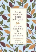 Als je me maar blijft schrijven 9789057595233 Herman Franke, Boeken, Verzenden, Zo goed als nieuw, Herman Franke