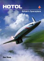 9781911704294 HOTOL: Britains Spaceplane, Verzenden, Nieuw, Dan Sharp