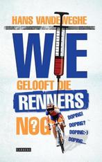 9789048843237 Wie gelooft die renners nog? | Tweedehands, Verzenden, Zo goed als nieuw, Hans Vandeweghe