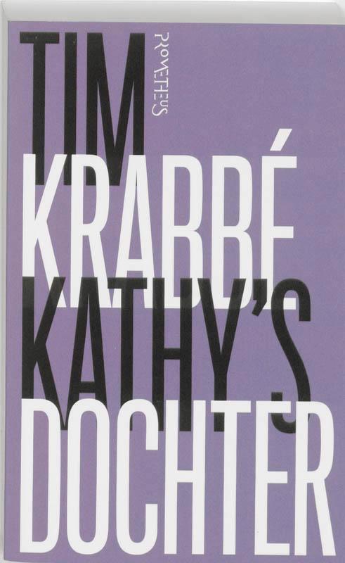 Kathys dochter 9789044613568 Tim Krabbe, Boeken, Romans, Zo goed als nieuw, Verzenden