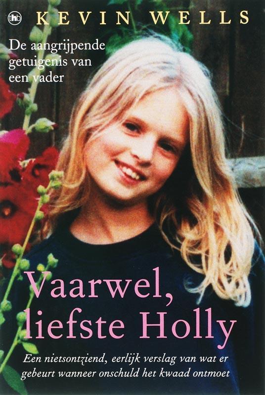 Vaarwel, liefste Holly 9789044314755 K. Wells, Boeken, Hobby en Vrije tijd, Gelezen, Verzenden