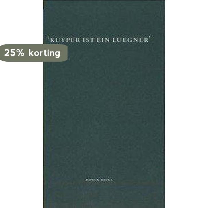 Kuyper ist ein Luegner de kabinetsformatie van 1901 /, Boeken, Overige Boeken, Gelezen, Verzenden