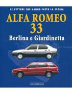 ALFA ROMEO 33 BERLINE E GIARDINETTA, LE VETTURE CHE HANNO, Boeken, Auto's | Boeken, Nieuw, Alfa Romeo, Author