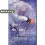 Door De Knieen Pap 9789045703527 Freek de Jonge, Verzenden, Gelezen, Freek de Jonge