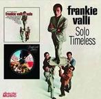cd - Frankie Valli - Solo / Timeless, Verzenden, Zo goed als nieuw
