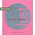 Lust, Food For Lovers 9789059206359, Boeken, Verzenden, Gelezen