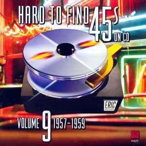cd - Various - Hard To Find 45s On CD Volume 9: 1957 - 1959, Cd's en Dvd's, Cd's | Overige Cd's, Zo goed als nieuw, Verzenden
