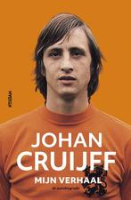 Johan Cruijff – Mijn verhaal 9789046822616 Johan Cruijff, Boeken, Verzenden, Zo goed als nieuw, Johan Cruijff