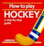 Jarrold sports series: How to play hockey: a step-by-step, Verzenden, Gelezen, Liz French, Steve Bowling