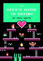 The GeekS Guide to Dating 9781594746437 Eric Smith, Boeken, Verzenden, Gelezen, Eric Smith