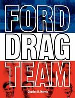 Ford Drag Team.by Morris, R. New   ., Boeken, Sportboeken, Morris, Charles R., Zo goed als nieuw, Verzenden