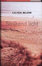 Strijkend licht 9789025434274 Lilian Blom, Boeken, Verzenden, Zo goed als nieuw, Lilian Blom