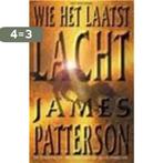 Wie het laatst lacht 9789027470966 James Patterson, Boeken, Verzenden, Gelezen, James Patterson