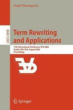 Term Rewriting and Applications : 17th Internat. Pfenning,, Pfenning, Frank, Zo goed als nieuw, Verzenden