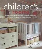 Maflin, Andrea : Childrens Rooms: Great Ideas to Transfor, Huis en Inrichting, Woonaccessoires | Overige, Nieuw, Verzenden