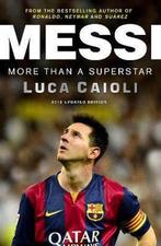 Messi - 2016 Updated Edition 9781906850913 Luca Caioli, Boeken, Verzenden, Zo goed als nieuw, Luca Caioli