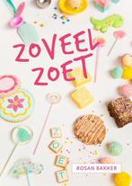 Zoveel Zoet 9789492553010 Rosan Bakker, Verzenden, Zo goed als nieuw, Rosan Bakker