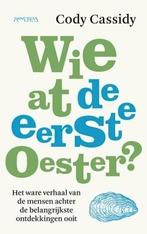 Wie at de eerste oester? (9789044646320, Cody Cassidy), Nieuw, Verzenden