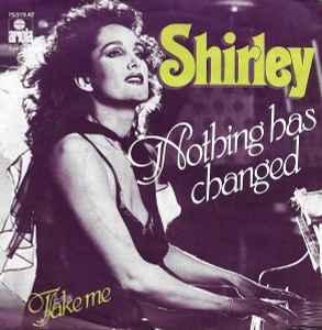 vinyl single 7 inch - Shirley - Nothing Has Changed, Cd's en Dvd's, Vinyl Singles, Zo goed als nieuw, Verzenden