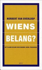 Wiens belang? 9789064454035 Norbert van Overloop, Gelezen, Norbert van Overloop, Verzenden