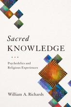 9780231174077 Sacred Knowledge - Psychedelics and Religio..., Boeken, Verzenden, Nieuw, William A Richards