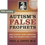 Autisms False Prophets 9780231146371 Paul Offit, Verzenden, Zo goed als nieuw, Paul Offit