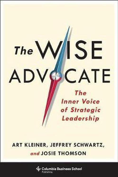 The Wise Advocate 9780231178044 Art Kleiner, Boeken, Taal | Engels, Zo goed als nieuw, Verzenden
