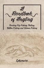 9781528710503 A Handbook of Angling - Teaching Fly-Fishin..., Boeken, Verzenden, Nieuw, Ephemera