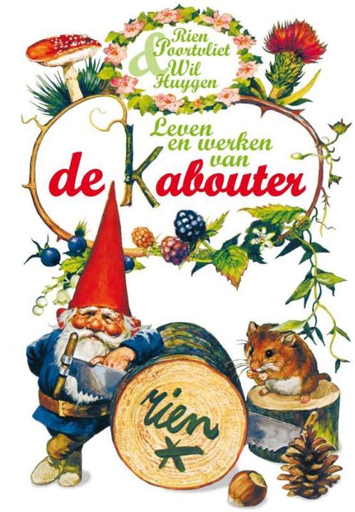 Leven en werken van de Kabouter 9789000306442 Wil Huygen, Boeken, Literatuur, Gelezen, Verzenden
