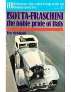 ISOTTA-FRASCHINI, THE NOBLE PRIDE OF ITALY (BALLANTINES, Nieuw, Author