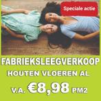 FABRIEKSLEEGVERKOOP! houten vloeren v.a. 8,98 pm2 ACTIE!, Nieuw, 150 cm of meer, Parket, Ophalen of Verzenden