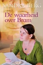 De waarheid over Bram 9789059775879 Sandra Berg, Verzenden, Zo goed als nieuw, Sandra Berg