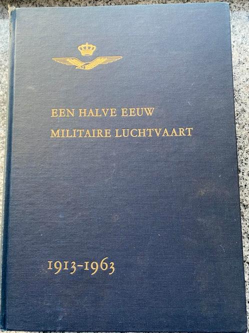 Een halve eeuw militaire luchtvaart 1913 – 1963, Boeken, Oorlog en Militair, Luchtmacht, Niet van toepassing, Gelezen, Verzenden